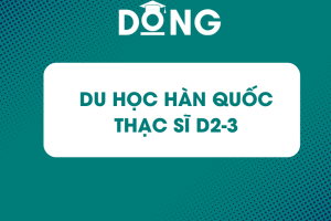 DU HOC THAC SI HAN QUOC D2-3 dongduhoc.vn